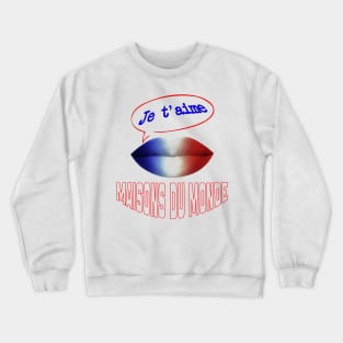 JE TAIME FRENCH KISS MAISONS DU MONDE Crewneck Sweatshirt